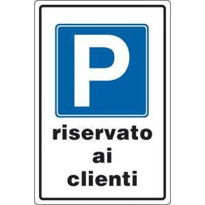 Cartello segnaletico  parcheggio riservato ai clienti