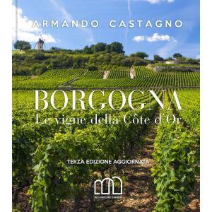Borgogna - le vigne della côte d’or (terza edizione aggiornata)